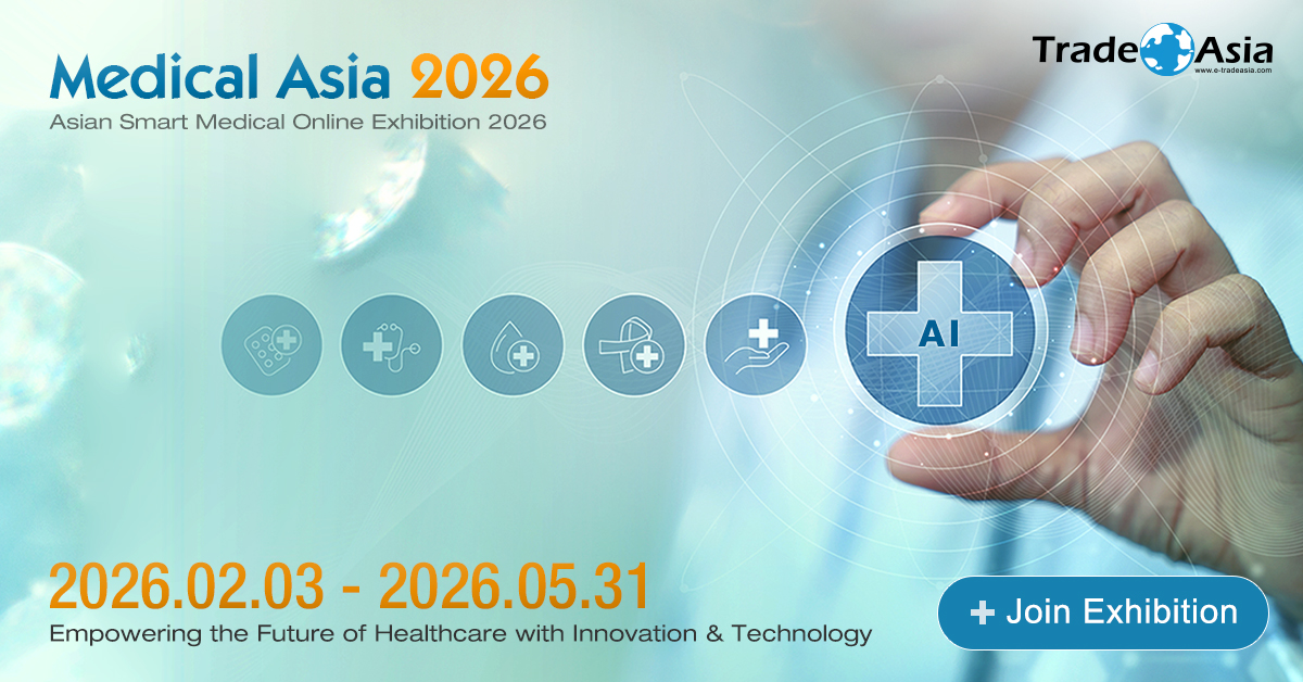 Asian Smart Medical Online Exhibition 2026: Connecting Smart Medical Suppliers with Global Buyers