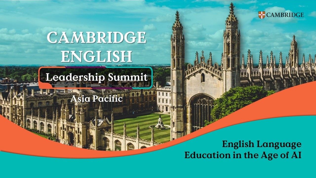 Cambridge English kết nối các nhà lãnh đạo Châu Á – Thái Bình Dương nhằm thúc đẩy ứng dụng AI trong giáo dục Cambridge English kết nối các nhà lãnh đạo Châu Á - Thái Bình Dương nhằm thúc đẩy ứng dụng AI trong giáo dục