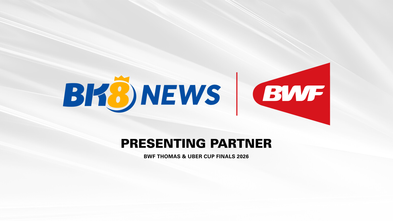 BK8 News là Đối tác trình bày chính của Giải chung kết cầu lông Cúp Thomas & Uber BWF 2026 danh giá The Badminton World Federation (BWF) is pleased to announce BK8 News as the Presenting Partner BWF Thomas & Uber Cup Finals 2026.