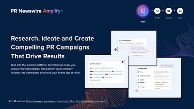 PR Newswire Amplify™ - Mô-đun Plan với các tính năng nghiên cứu, lên ý tưởng và xây dựng chiến dịch PR