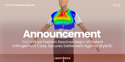 CLO Virtual Fashion giải quyết vụ kiện vi phạm bằng sáng chế lớn tại Hoa Kỳ, đạt được thỏa thuận với Style3D CLO Virtual Fashion Resolves Major US Patent Infringement Case, Secures Settlement Against Style3D