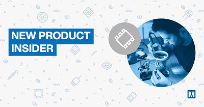 Tạp chí New Product Insider của Mouser Electronics: Hơn 5.000 linh kiện mới được bổ sung trong quý II năm 2026 Mouser Electronics New Product Insider: Over 5,000 New Parts Added in Second Quarter of 2026